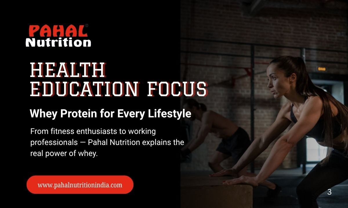 Whey Protein Beyond the Gym: Pahal Nutrition on Everyday Nutrition Needs
