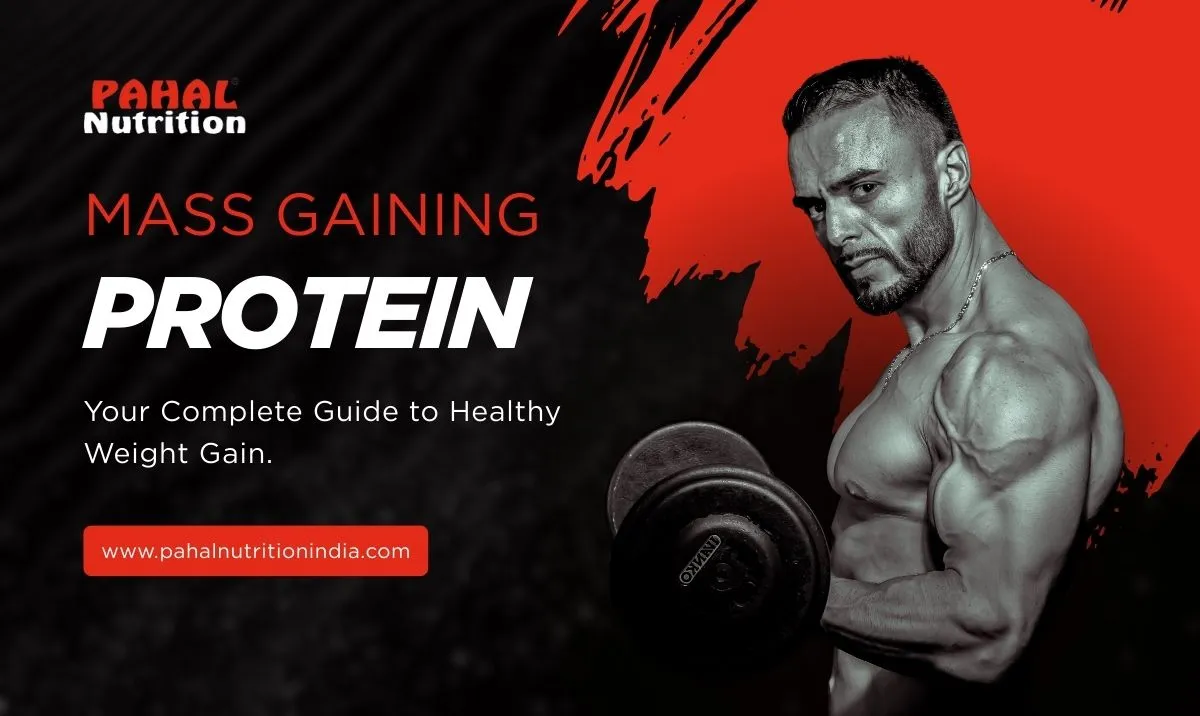 Mass Gaining Protein: A Complete Guide to Healthy Weight Gain