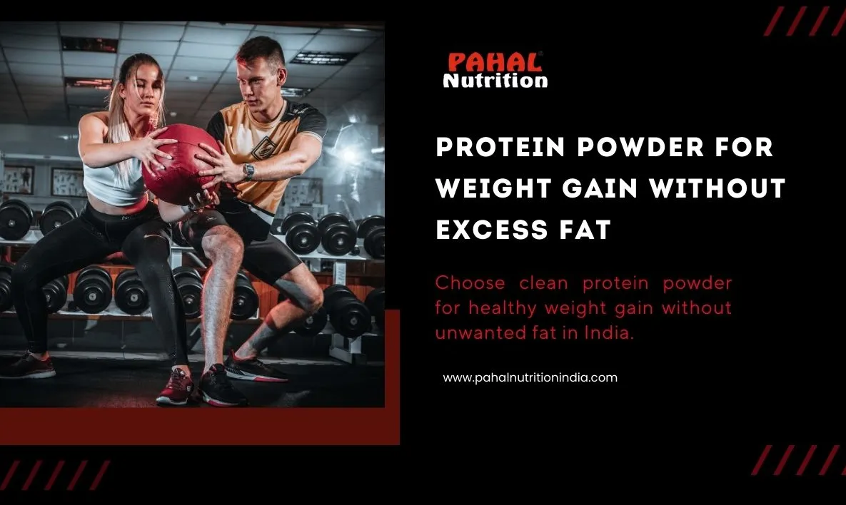 Protein Powder for Weight Gain Without Excess Fat