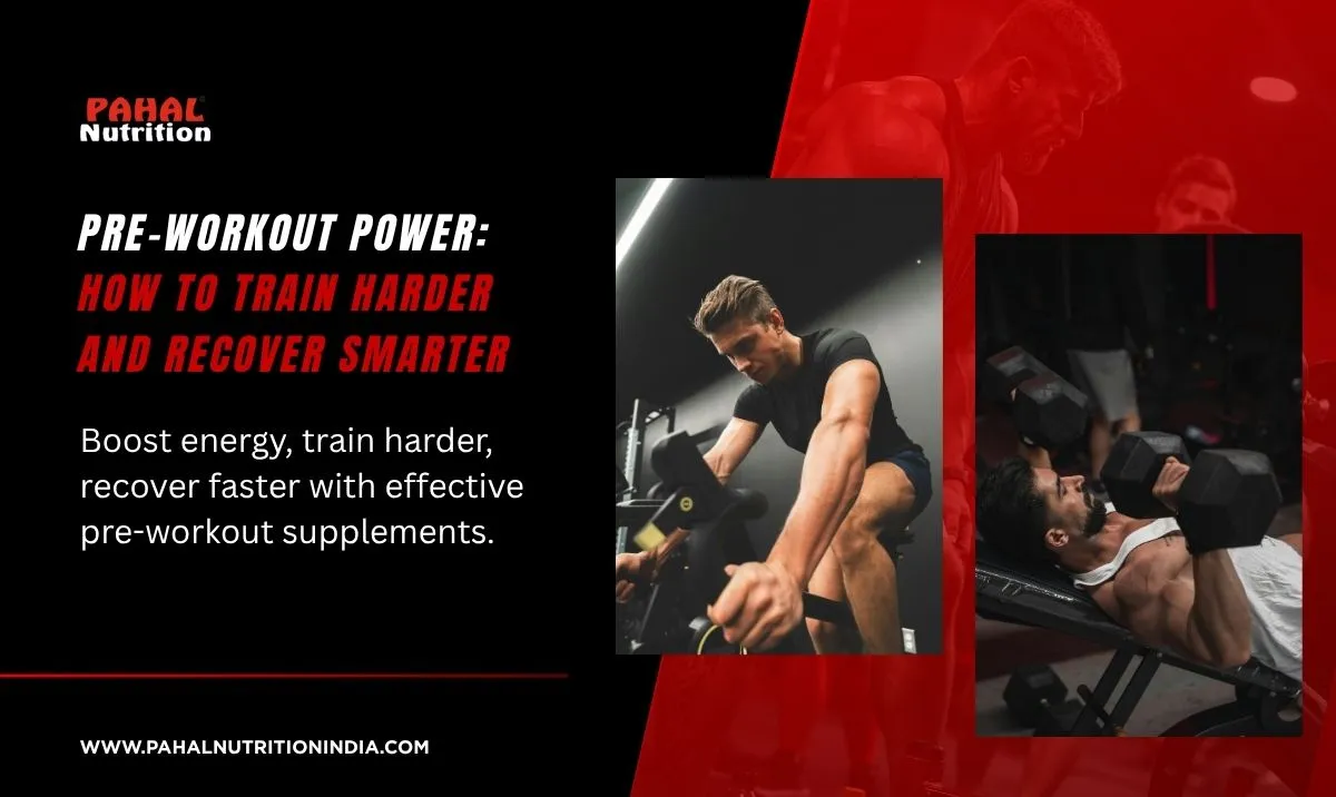 Pre-Workout Power: How to Train Harder and Recover Smarter